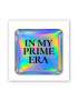 Картинка 3D-наліпка In My Prime Era